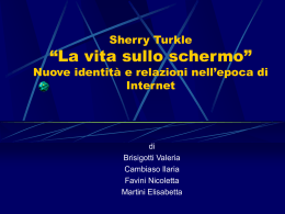 Sherry Turkle “La vita sullo schermo” Nuove identità e relazioni nell