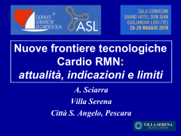Nuove frontiere tecnologiche Cardio RMN: attualità, indicazioni e limiti