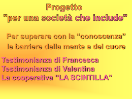 le testimonianze ascoltate
