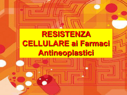 Resistenza cellulare ai farmaci