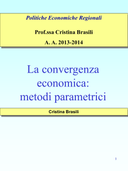 La Convergenza economica: metodologie parametriche