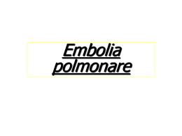 Embolia polmonare - Fisioterapisti del Forlanini