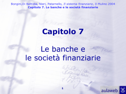 Capitolo 7. Le banche e le società finanziarie 1 Capitolo 7