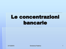 Le concentrazioni bancarie - Dipartimento di Scienze Aziendali e