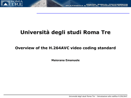 Overview of H.264 - Comlab - Universit&agrave; degli Studi Roma Tre