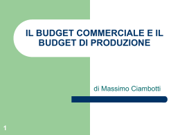 IL BUDGET COMMERCIALE E IL BUDGET DI PRODUZIONE
