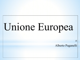 L`Unione Europea - Paganelli Alberto