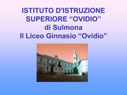ISTITUTO D`ISTRUZIONE SUPERIORE “OVIDIO” di Sulmona Il