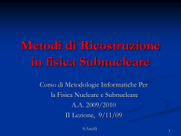 Lezione II, Metodi Globali e Locali di Track Finding