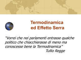Termodinamica ed Effetto Serra “Vorrei che nei parlamenti entrasse