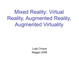 Virtual Reality, Augmented Reality, Augmented Virtuality in