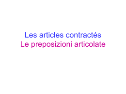 Les articles contractés Le preposizioni articolate