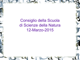 Slide Seduta del 12 marzo 2015 - Scuola di Scienze della Natura