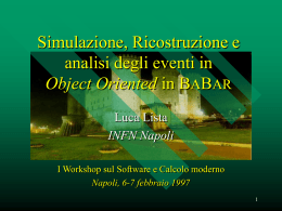 Simulazione, Ricostruzione e analisi degli eventi in Object Oriented
