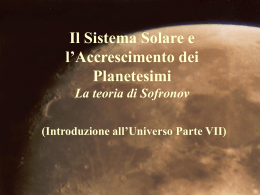 Il Sistema Solare e l`Accrescimento dei Planetesimi