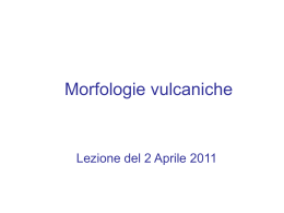 06_ 02 Aprile 2012 Morfologie vulcaniche
