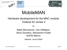 Hardware development for the MAC module: Outlook for review 2