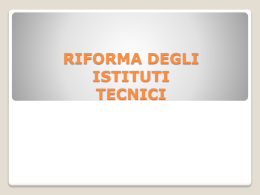 RIFORMA DEGLI ISTITUTI TECNICI