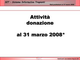 Attività donazione e trapianto - Dati preliminari al 31 marzo 2008