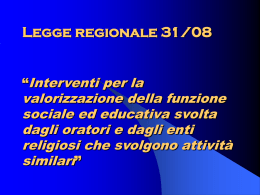 Legge regionale 31/08 Interventi per la valorizzazione della
