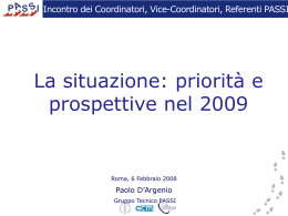 La situazione: priorità e prospettive nel 2009