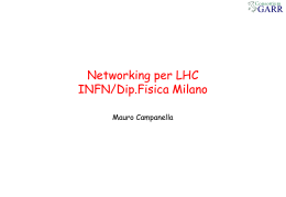 Networking per LHC INFN/Dip.Fisica Milano