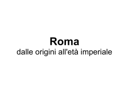 Roma_dalle origini all`età repubblicana (slide)