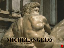 Lezione di Storia dell`arte su Michelangelo