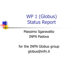 WP 1 (Globus) Status Report