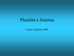Pluralità e Sistema Creativ, Sportilia 2006