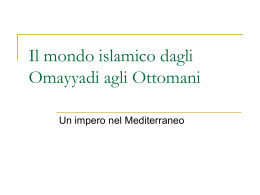 Il mondo islamico dagli Omayyadi agli Ottomani (vnd.ms