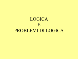 LOGICA E PROBLEMI LOGICI