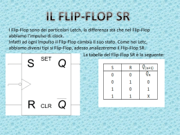 I Flip-Flop sono dei particolari Letch, la differenza stà che nel Flip