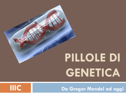DNA, Geni, Mendel e la GENETICA