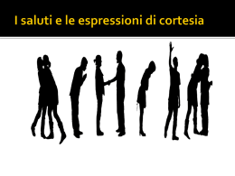 I saluti e le espressioni di cortesia