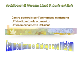 Ecumenismo e dialogo con l`Islam - Arcidiocesi di Messina Lipari S