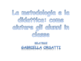 La metodologia e la didattica: come aiutare gli alunni in classe