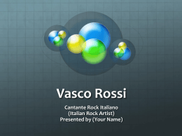 Vasco Rossi - Italian Classes at Monterey High School