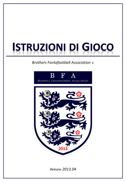 Istruzioni di Gioco Giugno 2013 - Brothers Fantafootball Association