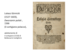 Baldassarre Castiglione (1478- 1529) Il cortegiano (1528) (qui ed.