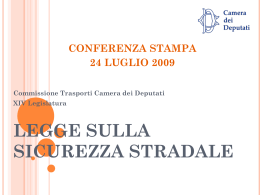 LEGGE SULLA SICUREZZA STRADALE Commissione Trasporti
