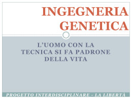 INGEGNERIA GENETICA - Home - Istituto San Giuseppe Lugo
