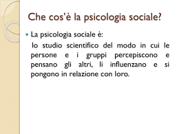 Psicologia sociale1 - Dipartimento di Scienze Politiche e Sociali