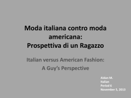 Italiana Contro Americano Moda: Prospettiva di un Ragazzo