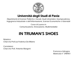 In Truman`s Shoes ppt - Cim - Università degli studi di Pavia