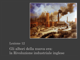 Agli albori della nuova era: la rivoluzione industriale inglese