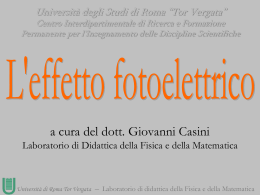 L`effetto fotoelettrico - Universit&agrave; di Roma