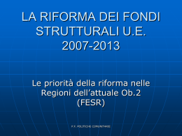 LA RIFORMA DEI FONDI STRUTTURALI U.E. 2007-2013