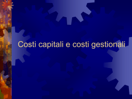 30. Costi capitali e costi gestionali
