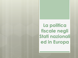 La politica fiscale negli Stati nazionali ed in Europa